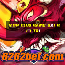 Mon Club Game Bài Giải Trí