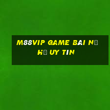 M88Vip Game Bài Nổ Hũ Uy Tín