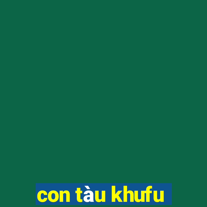 con tàu khufu