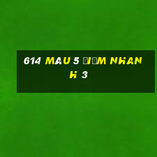 614 Màu 5 điểm nhanh 3