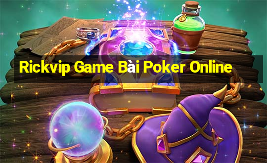 Rickvip Game Bài Poker Online