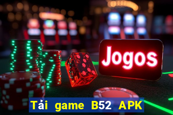 Tải game B52 APK cho Android