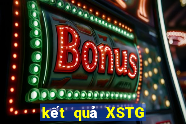 kết quả XSTG ngày 13