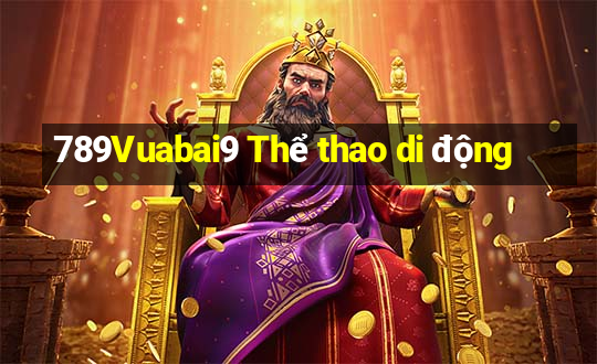 789Vuabai9 Thể thao di động