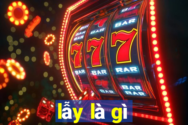 lẫy là gì