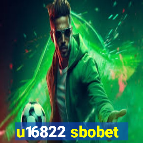 u16822 sbobet