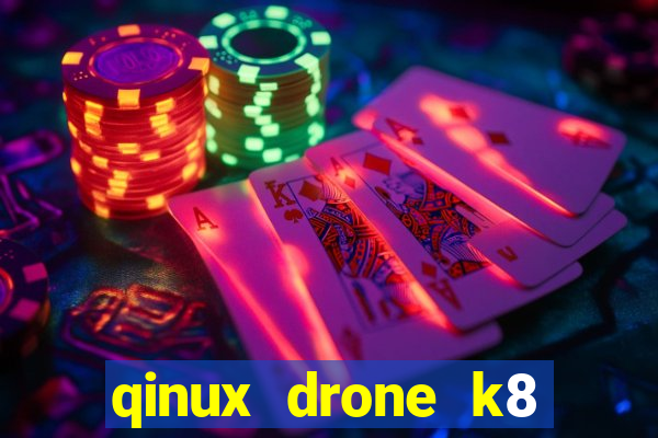 qinux drone k8 bedienungsanleitung deutsch