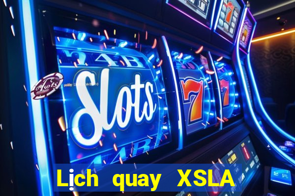 Lịch quay XSLA ngày 9