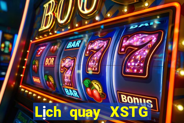 Lịch quay XSTG Chủ Nhật