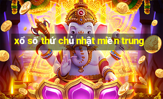 xổ số thứ chủ nhật miền trung