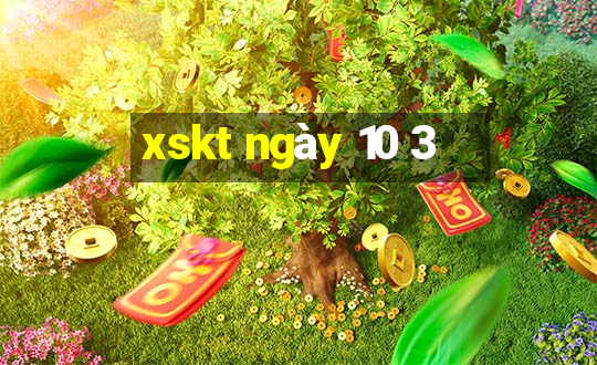 xskt ngày 10 3