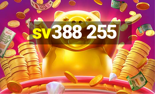 sv388 255