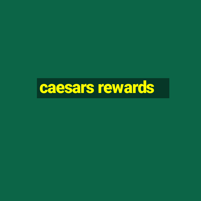 caesars rewards