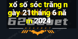 xổ số sóc trăng ngày 21 tháng 6 năm 2024