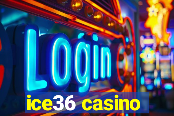 ice36 casino