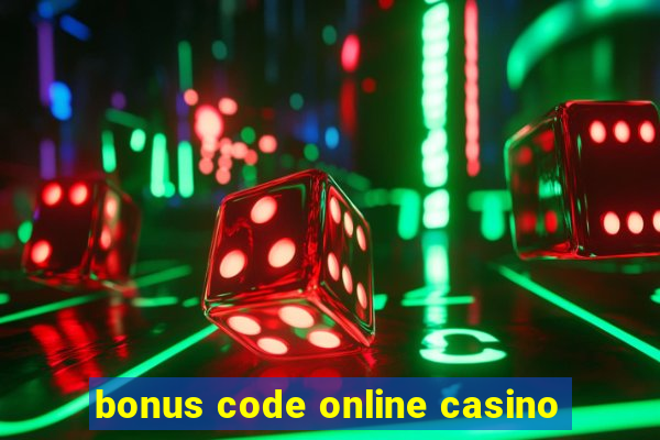 bonus code online casino