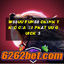 W88uu Fun88 chính thức của đại phát uu Quick 3