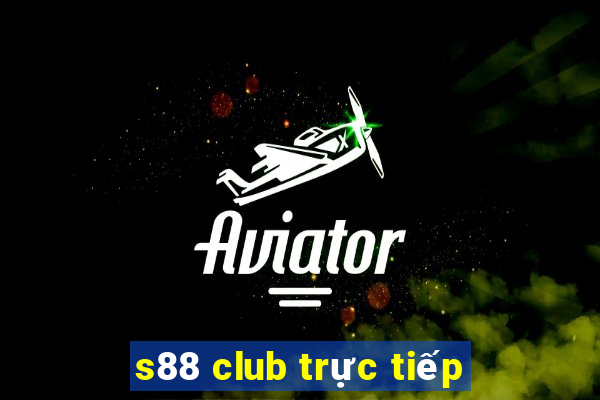 s88 club trực tiếp