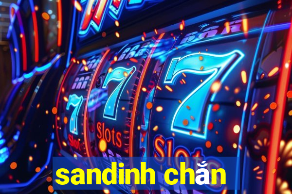 sandinh chắn