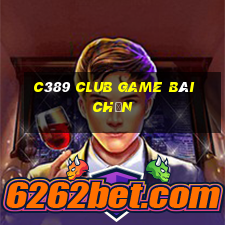 C389 Club Game Bài Chắn