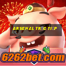 arsenal trực tiếp