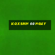 kqxsmn 60 ngay