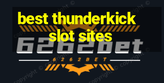 best thunderkick slot sites