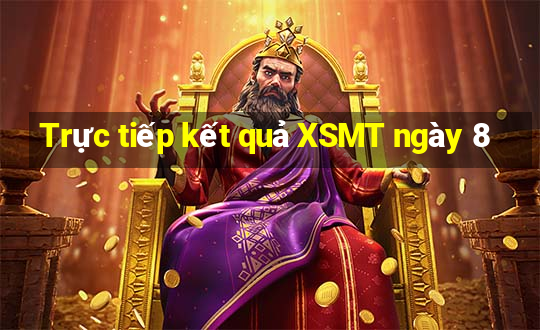 Trực tiếp kết quả XSMT ngày 8