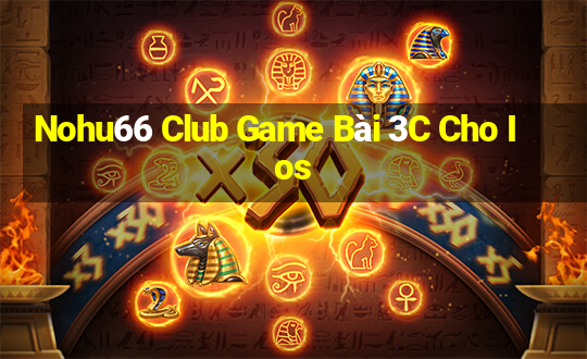 Nohu66 Club Game Bài 3C Cho Ios