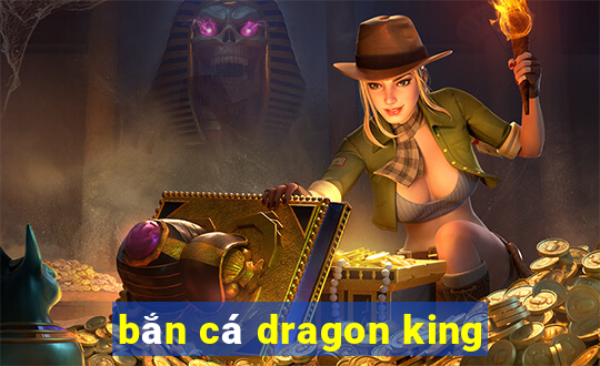 bắn cá dragon king