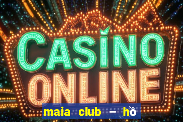 maia club – hồ bơi đáy cát