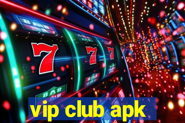 vip club apk