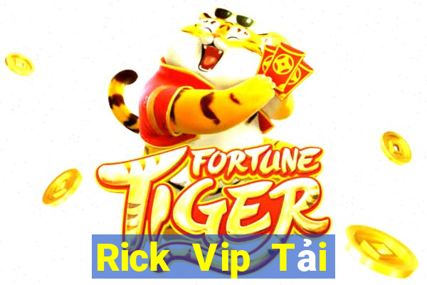 Rick Vip Tải Game Bài Nhất Vip