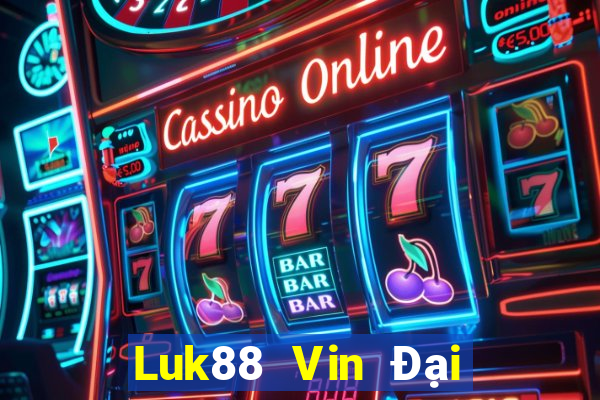 Luk88 Vin Đại Lý Cấp 1 Game Bài