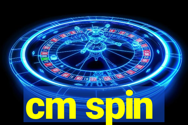 cm spin