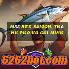 M88 Rex Saigon, Thành Pho Ho Chí Minh