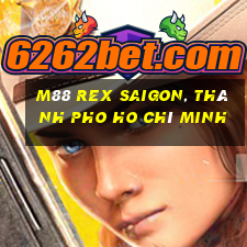 M88 Rex Saigon, Thành Pho Ho Chí Minh