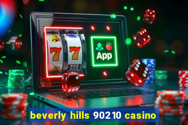 beverly hills 90210 casino