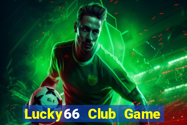 Lucky66 Club Game Bài 3 Cây Online