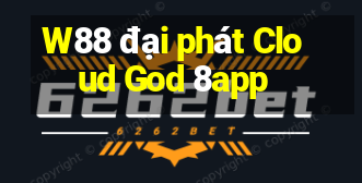 W88 đại phát Cloud God 8app