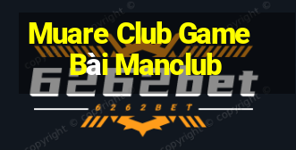 Muare Club Game Bài Manclub