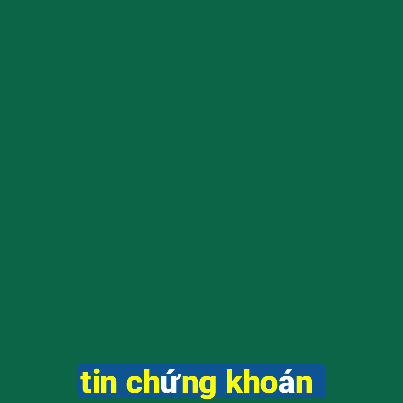 tin chứng khoán