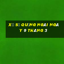 xổ số quảng ngãi ngày 9 tháng 3