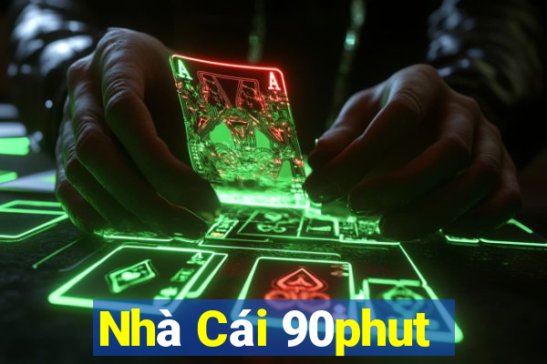 Nhà Cái 90phut