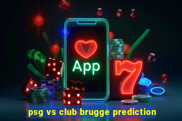 psg vs club brugge prediction