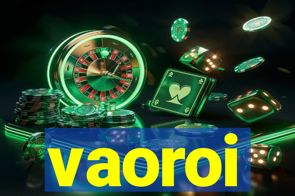 vaoroi