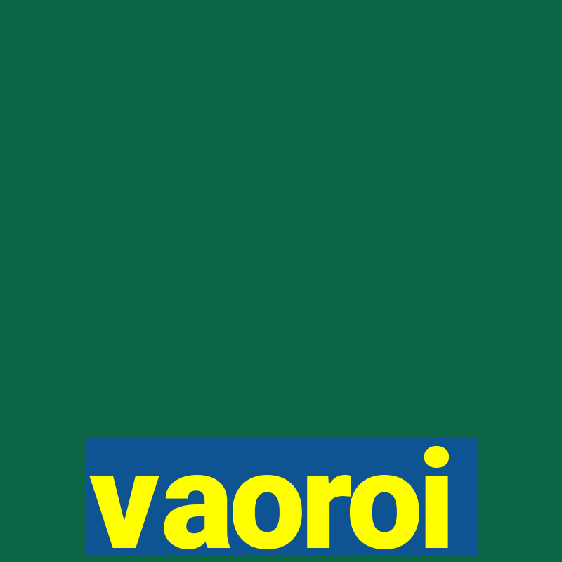 vaoroi