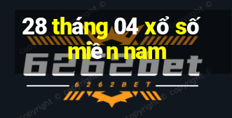 28 tháng 04 xổ số miền nam