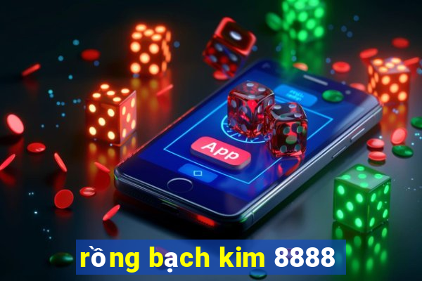 rong bach kim 8888