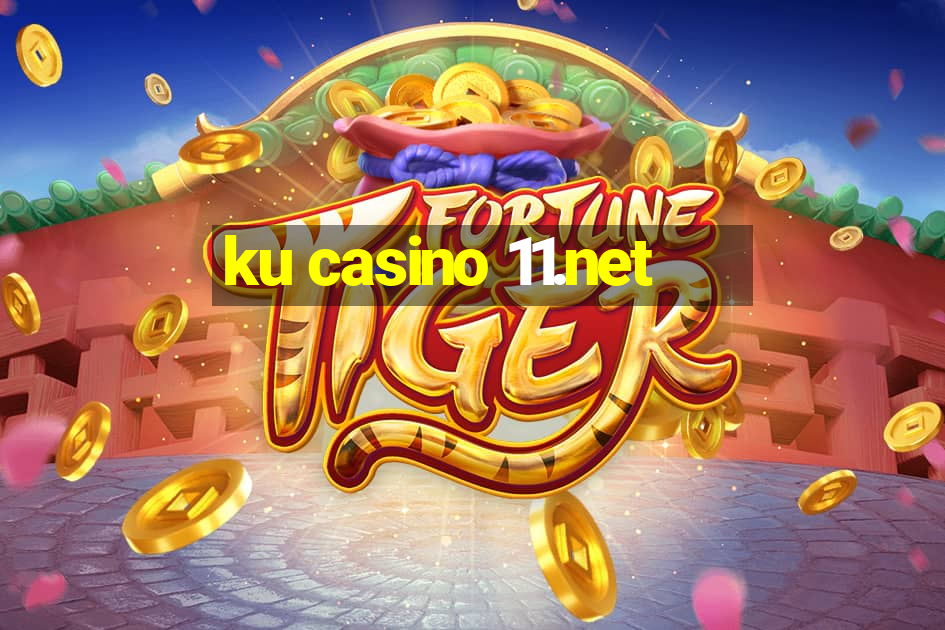 ku casino 11.net